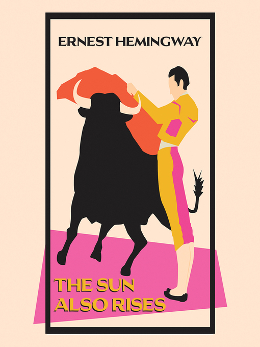 Title details for The Sun Also Rises by Ernest Hemingway - Wait list